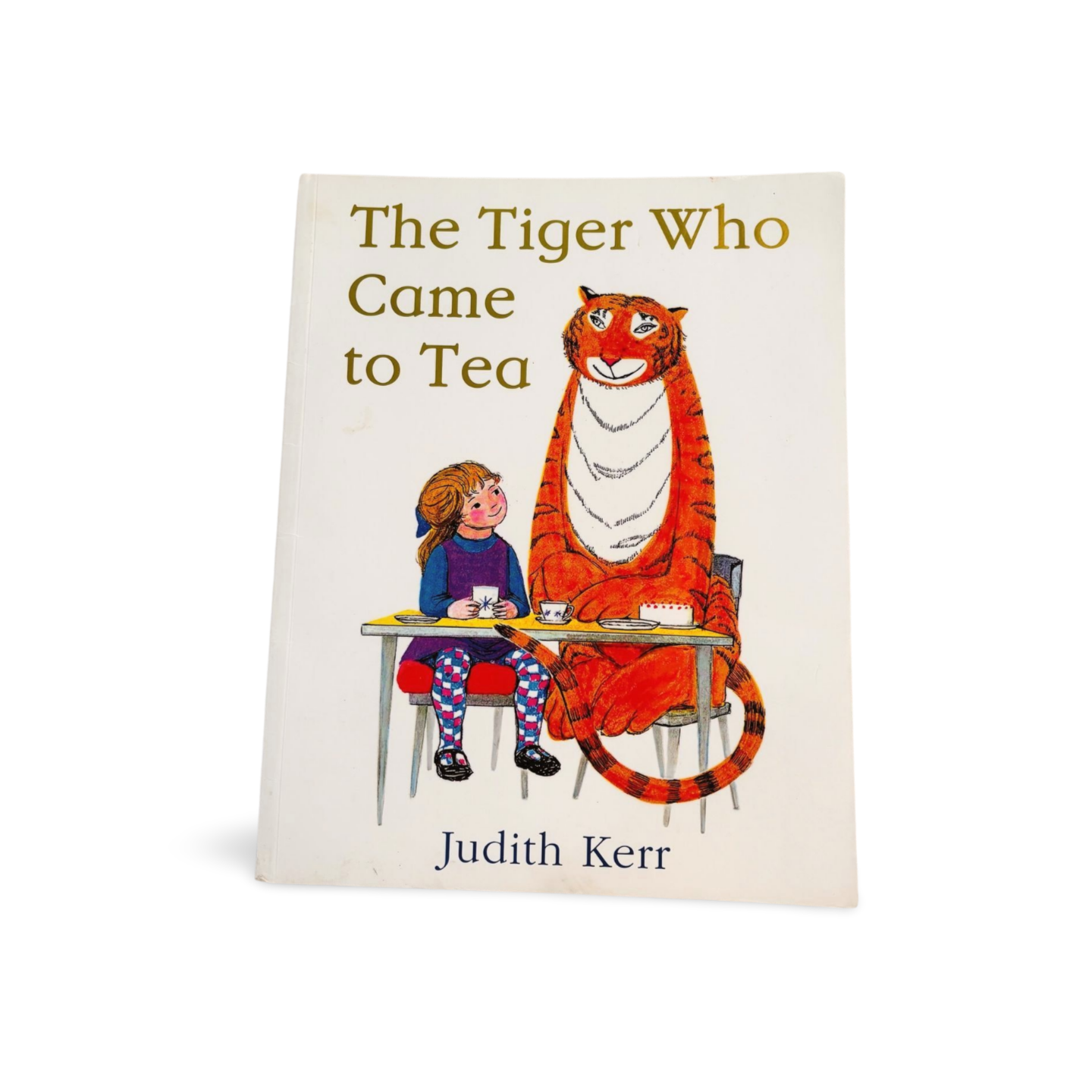 The Tiger Who Came to Tea by Judith Kerr