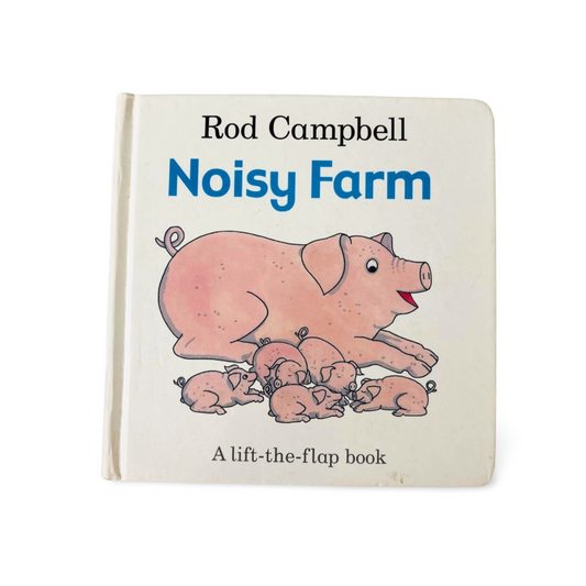 Rod_Campbell_Noisy_Farm_A_Lift_the_Flap_Book.v1