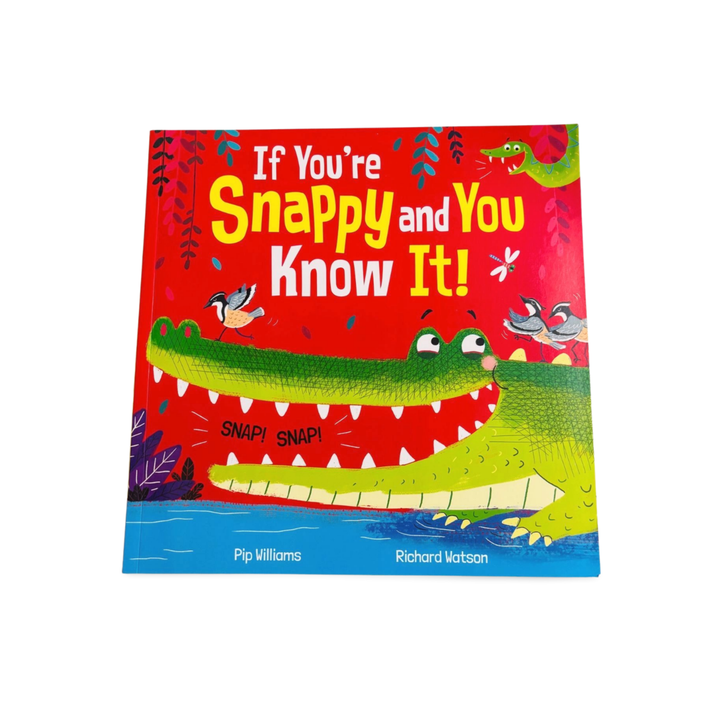 If You're Snappy and You Know It!