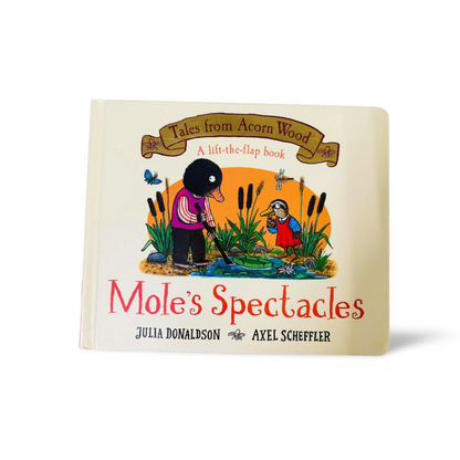 Mole's Spectacles Tale from Acorn Wood Lift-the-Flap by Julia Donaldson