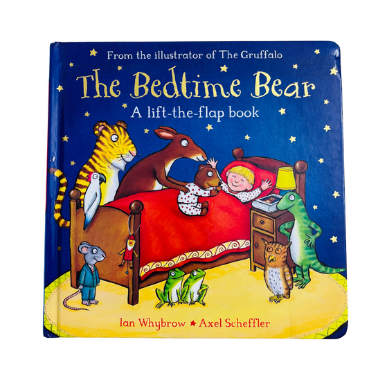 The Bedtime Bear A lift-the-flap book