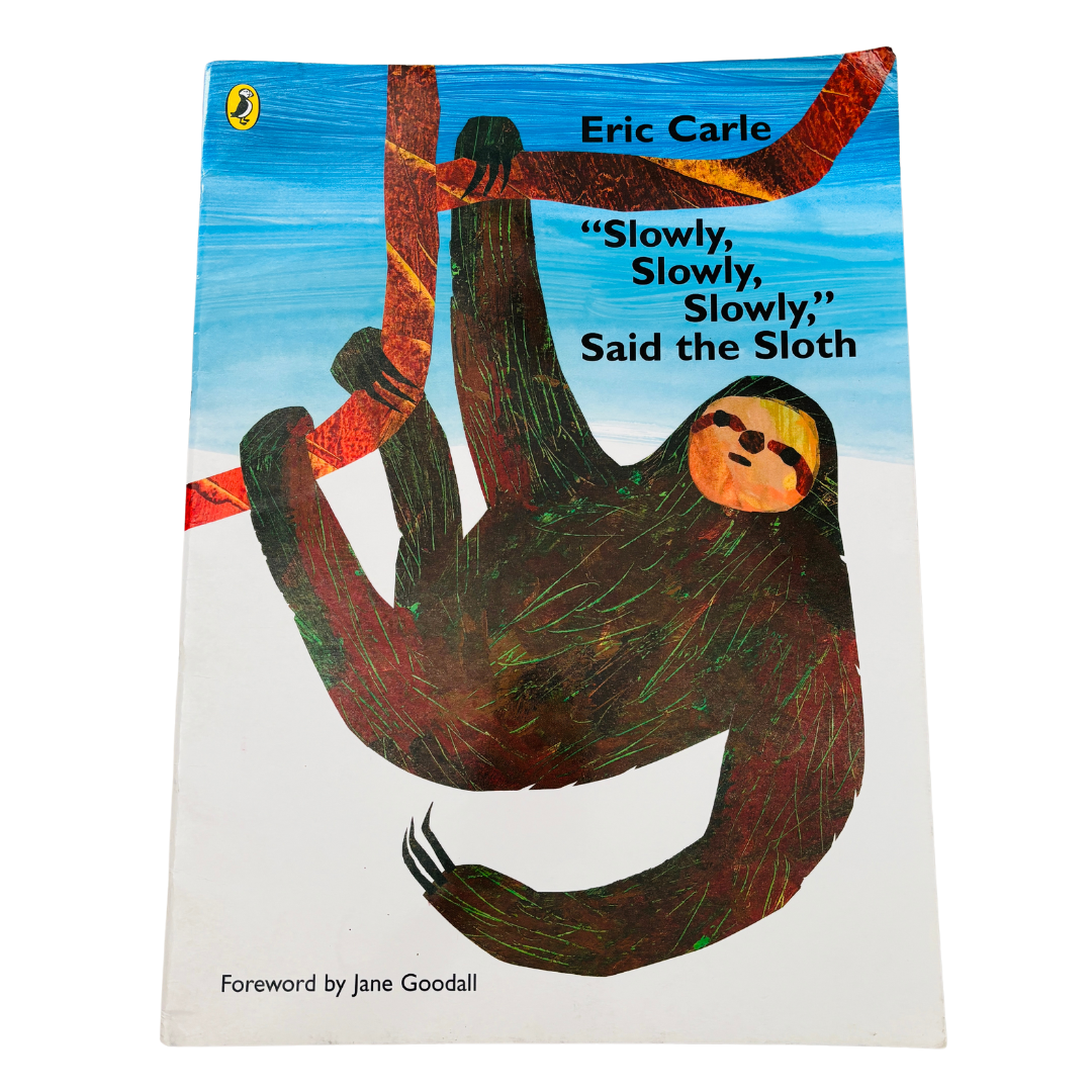 Eric Carle "Slowly, Slowly, Slowly," Said the Sloth