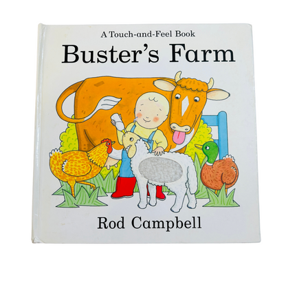 Buster's Farm A Touch-and-Feel Book by Rod Campbell