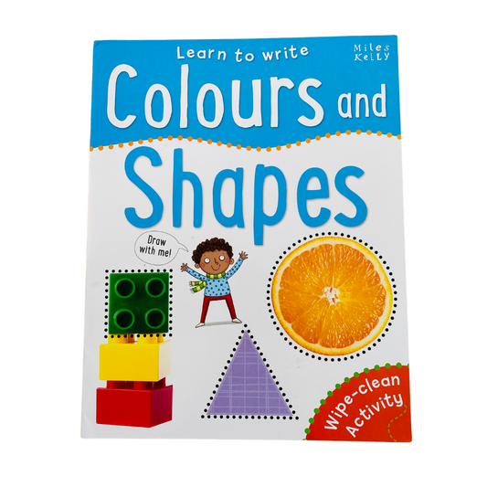 Learn to write Colours and Shapes by Miles Kelly