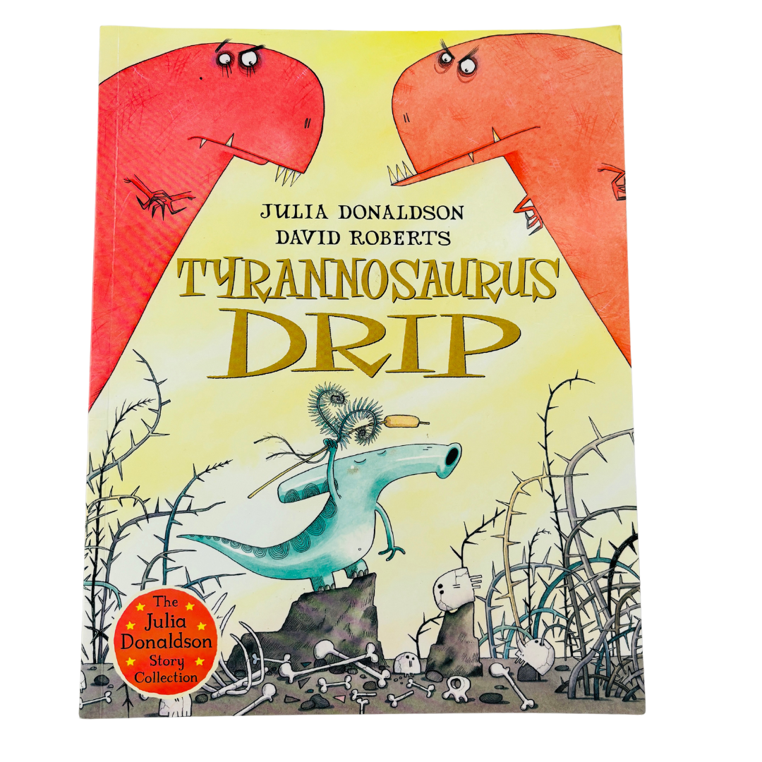 Tyrannosaurs_Drip_by_Julia_Donaldson.v1 
