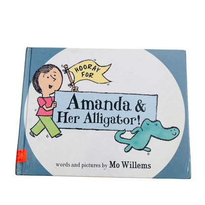 Amanda & her Alligator! by Mo Willems
