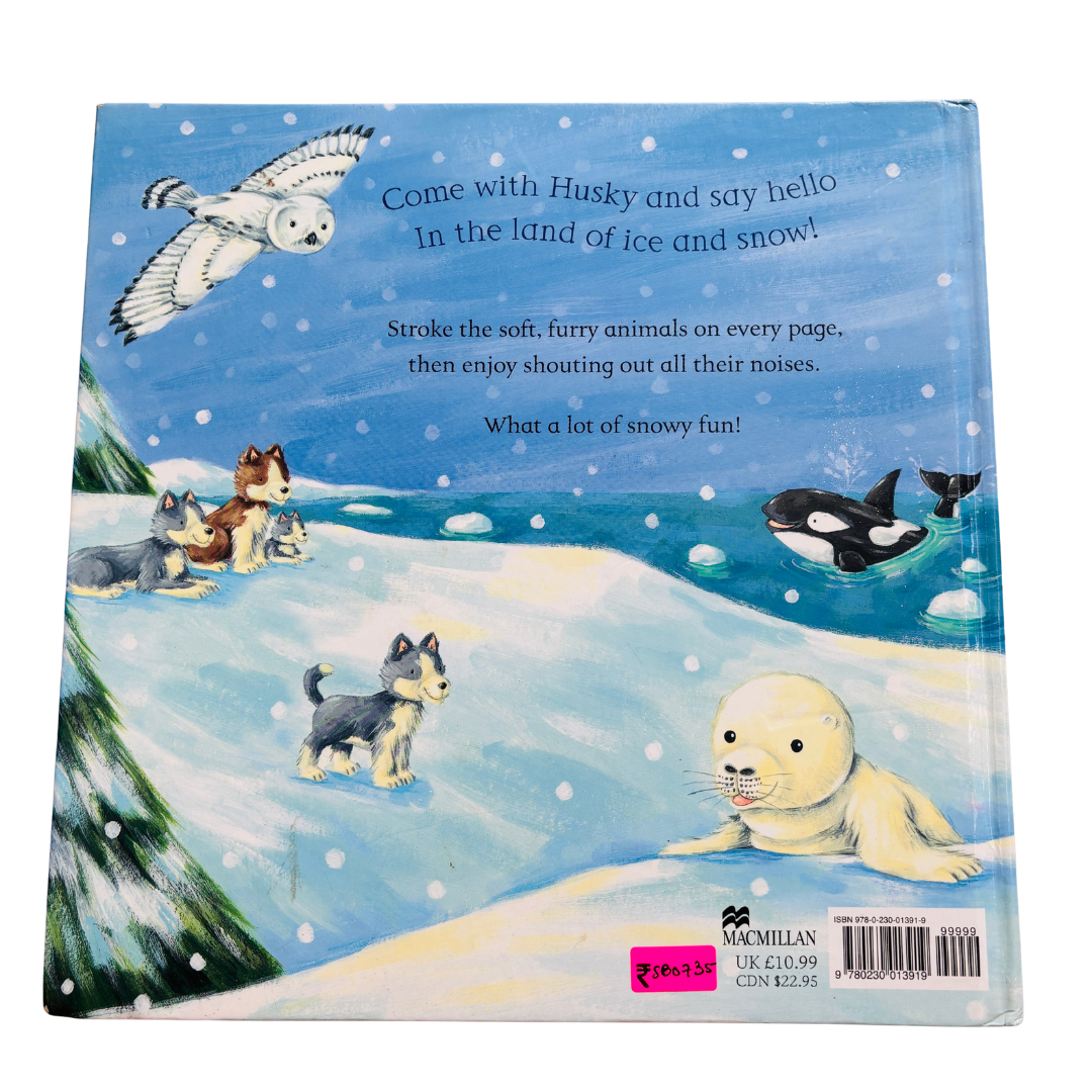 Say Hello to the Snowy Animals! Touch-Feel by Ian Whybrow