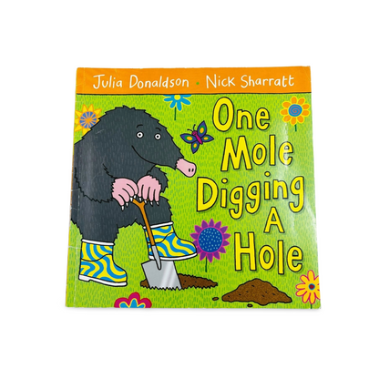One Mole Digging the Hole by Julia Donaldson