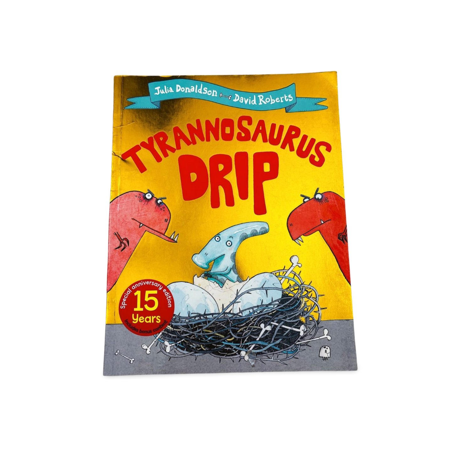 Tyrannosaurus' Drip by Julia Donaldson(Special Anniversary Edition)