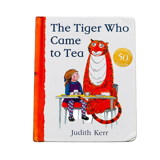 The Tiger Who Came to Tea by Judith Kerr