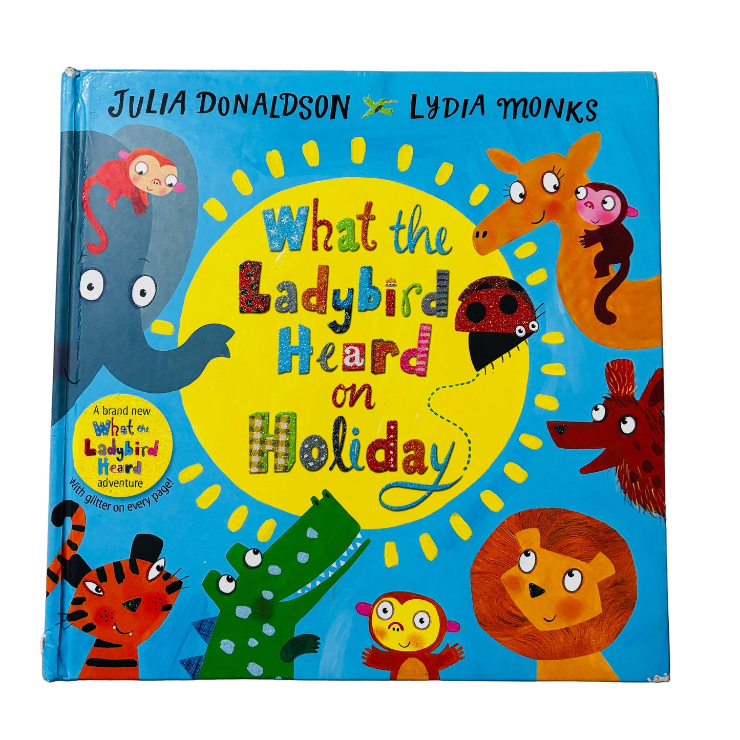 What the Ladybird Heard on Holiday Julia Donaldson