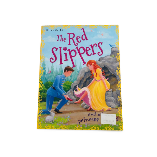 The Red Slippers and the other Princess stories by Miles Kelly