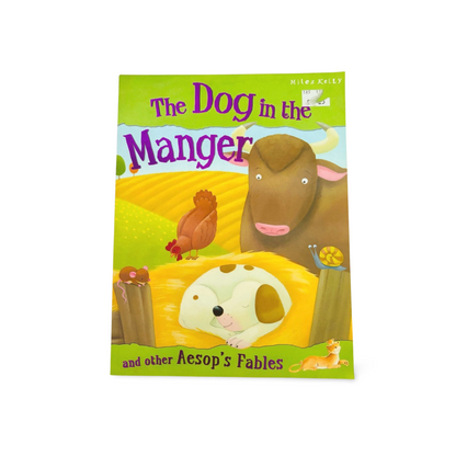 The Dog in the Manger and other Aesop’s fables by Miles Kelly