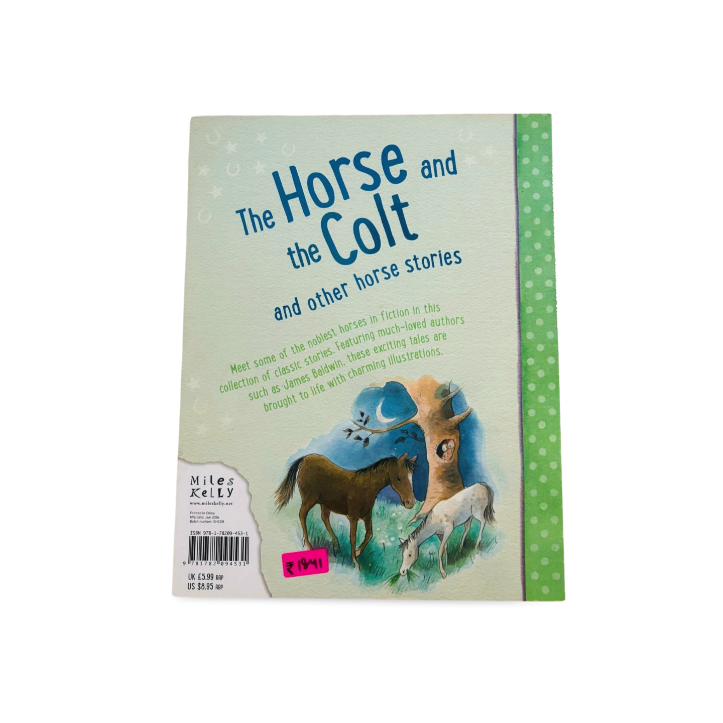 The Horse and the Colt and the other horse stories by Miles Kelly