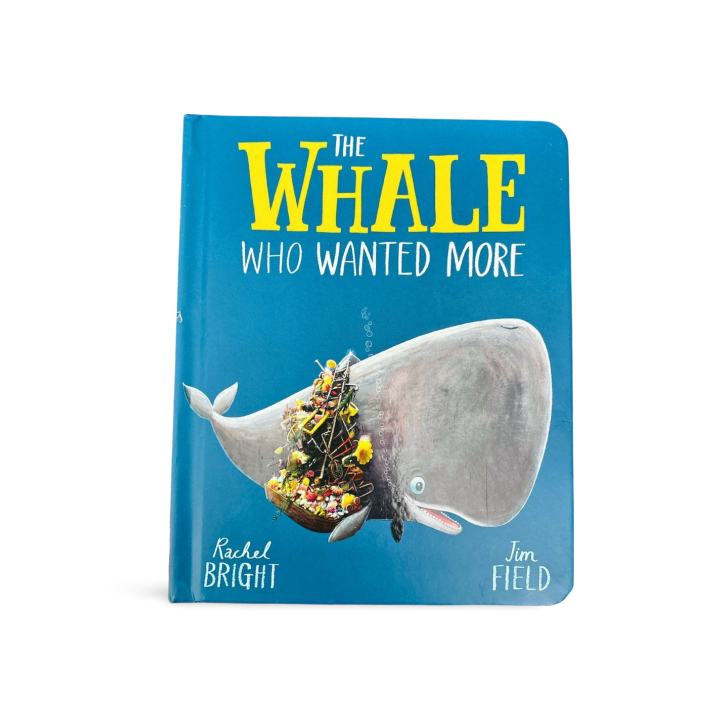 The Whale Who Wanted More by Rachel Bright