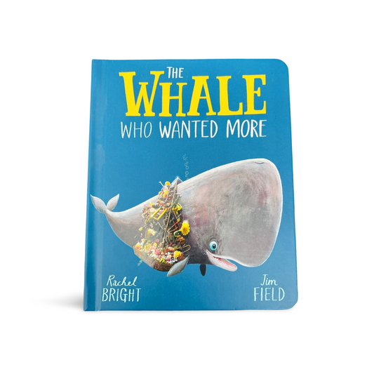 The Whale Who Wanted More by Rachel Bright