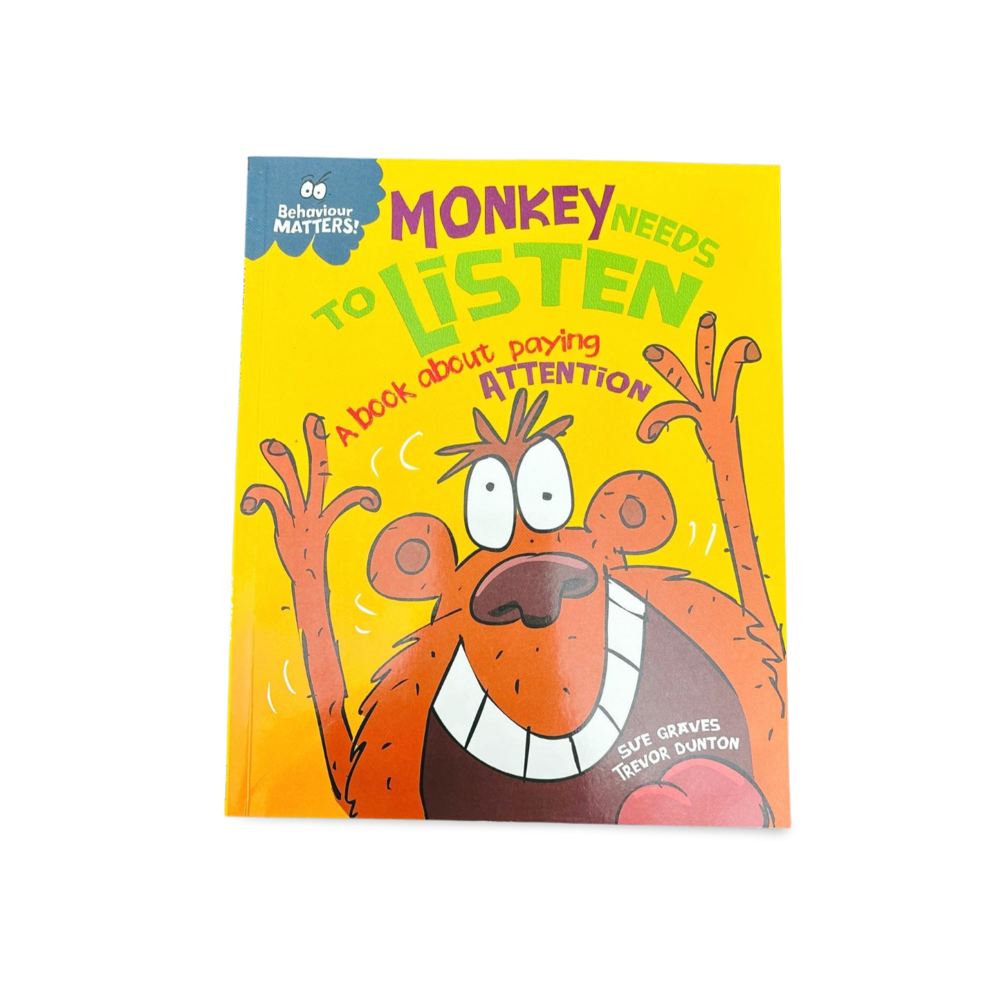 Behaviour Matters! Monkey needs to Listen: A book about paying attention