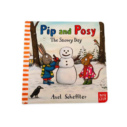 Axel Scheffler Pip and Posy The Snowy Day