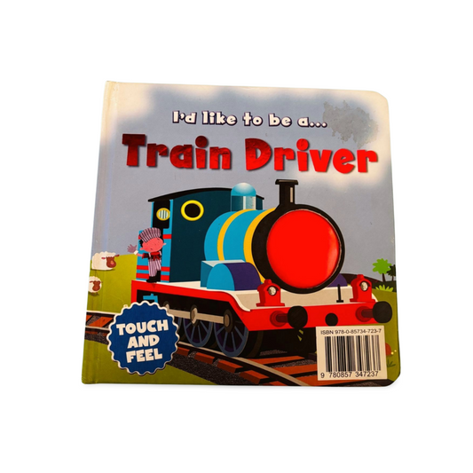 I’d like to be a Train Driver -Touch and Feel-Igloo Books