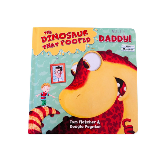 The Dinosaur That Pooped Daddy by Tom Fletcher