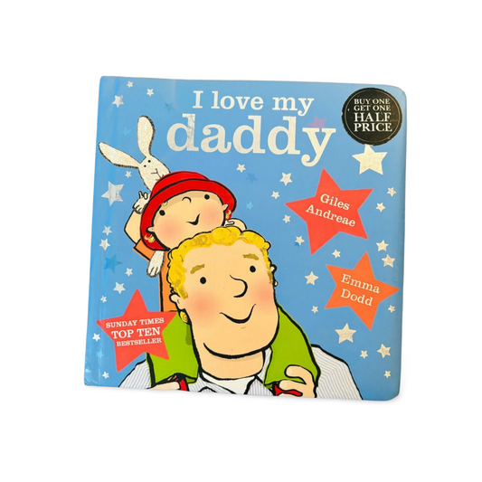 I Love Daddy by Giles Andrea & Emma Dodd