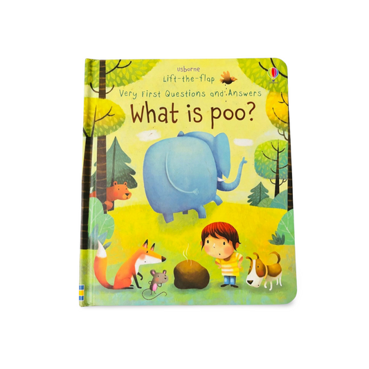 Usborne Lift the Flap Very First Questions and Answers What is Poo?