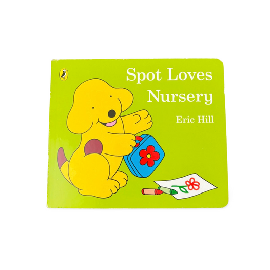 Spot Loves Nursery By Eric Hill