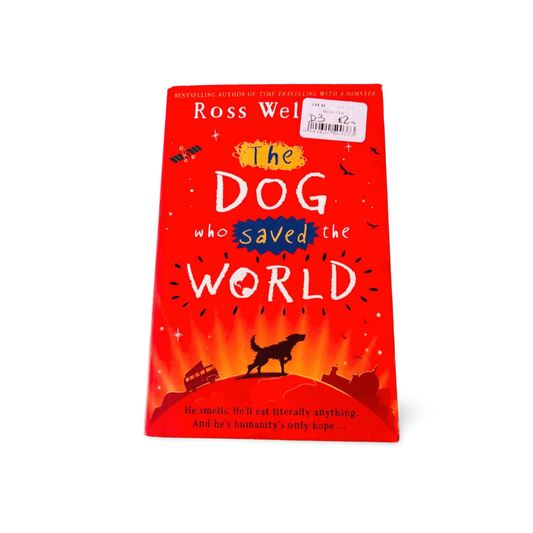 The Dog who saved the World Ross Welford