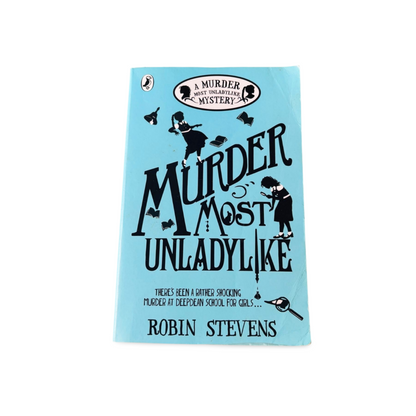 Murder Most Unladylike Robin Stevens