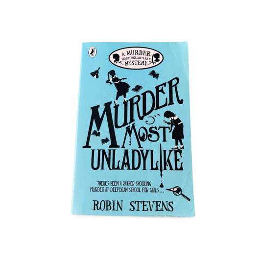 Murder Most Unladylike Robin Stevens