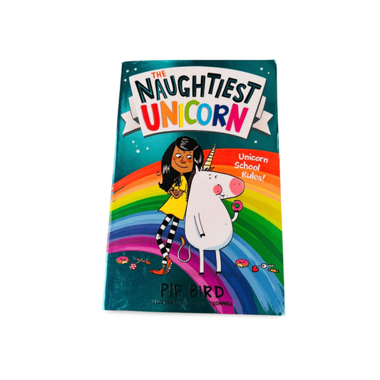 The Naughiest Unicorn by Pip Bird