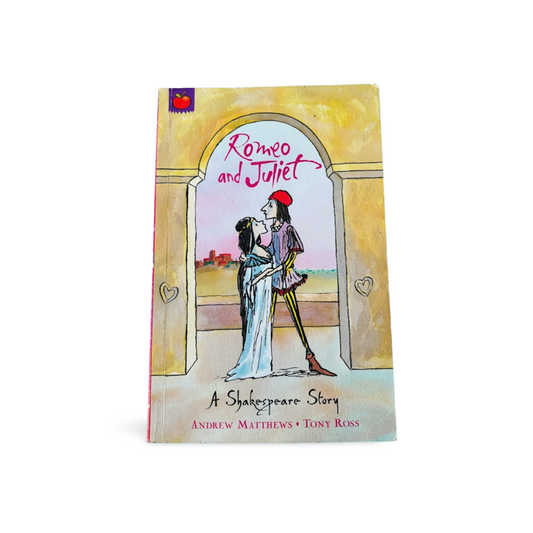 Romeo and Juliet A Shakespeare Story