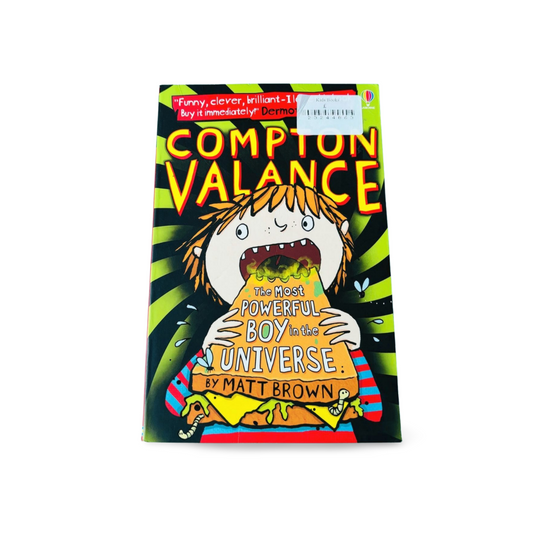 Compton Valance The Most Powerful Boy in the Universe by Matt Brown