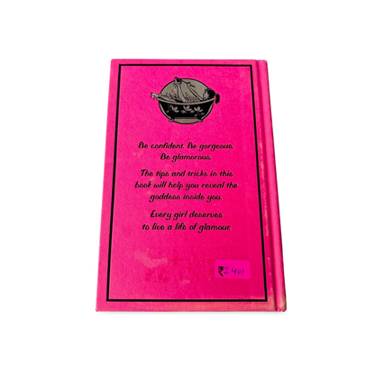 The Girls’ Book of Glamour A Guide to being a Goddess