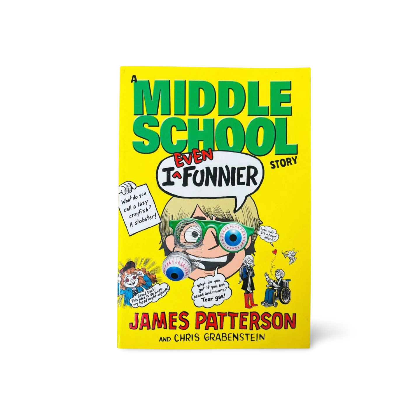 A Middle School Story I Even Funnier James Patterson