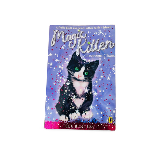 Magic Kitten Classroom Chaos by Sue Bentley