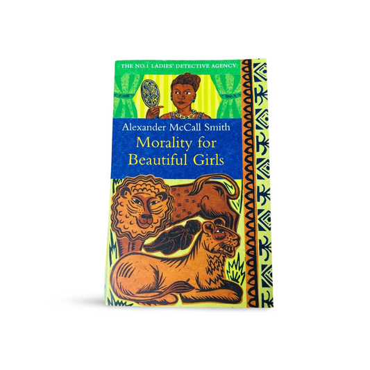 Morality for Beautiful Girls Alexander McCall Smith