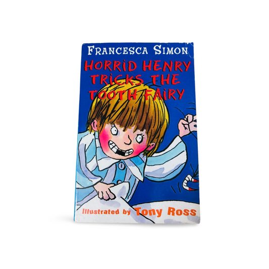 Horrid Henry Tricks the Tooth Fairy Francesca Simon