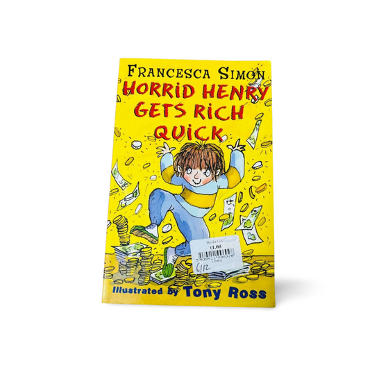 Horrid Henry Gets Rich Quick Francesca Simon