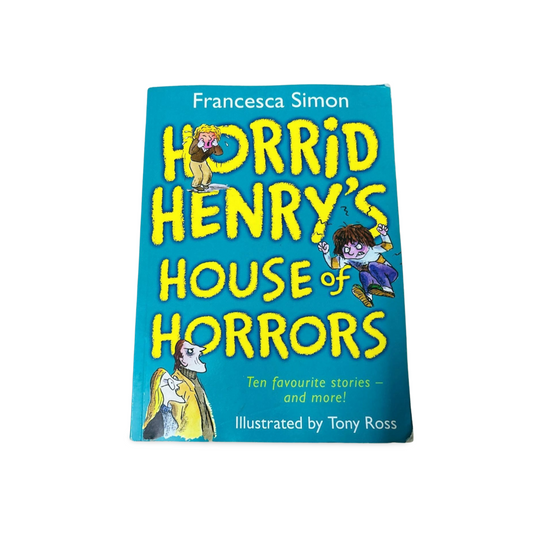 Horrid Henry’s House of Horrors Francesca Simon