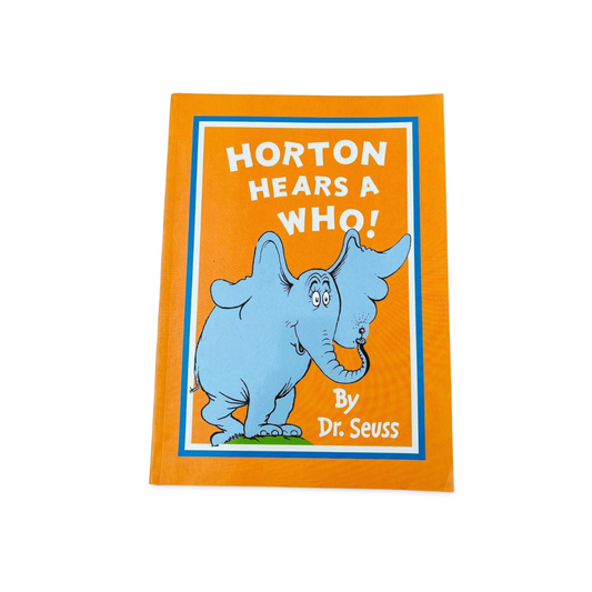 Horton Hears A Who by Dr Seuss