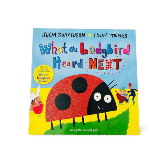 What the Ladybird Heard Next by Julia Donaldson