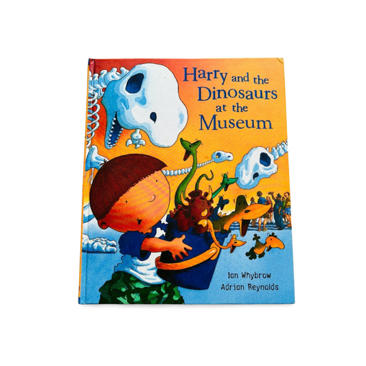 Harry and the Dinosaurs at the Museum Ian Whybrow