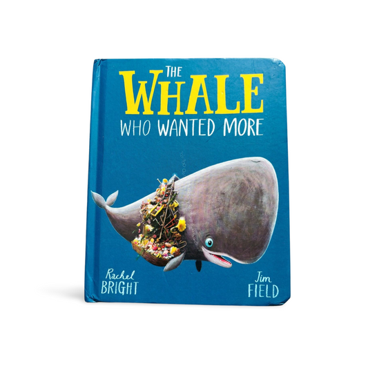 The Whale Who Wanted More by Rachel Bright
