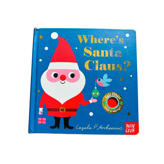 Where’s Santa Claus? with Felt Flaps and Mirror