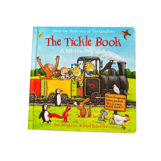 The Tickle Book A Lift- the- Flap by Ian Whybrow & Axel Scheffler