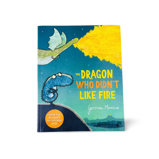 The Dragon Who Didn’t Like Fire Gemma Merino
