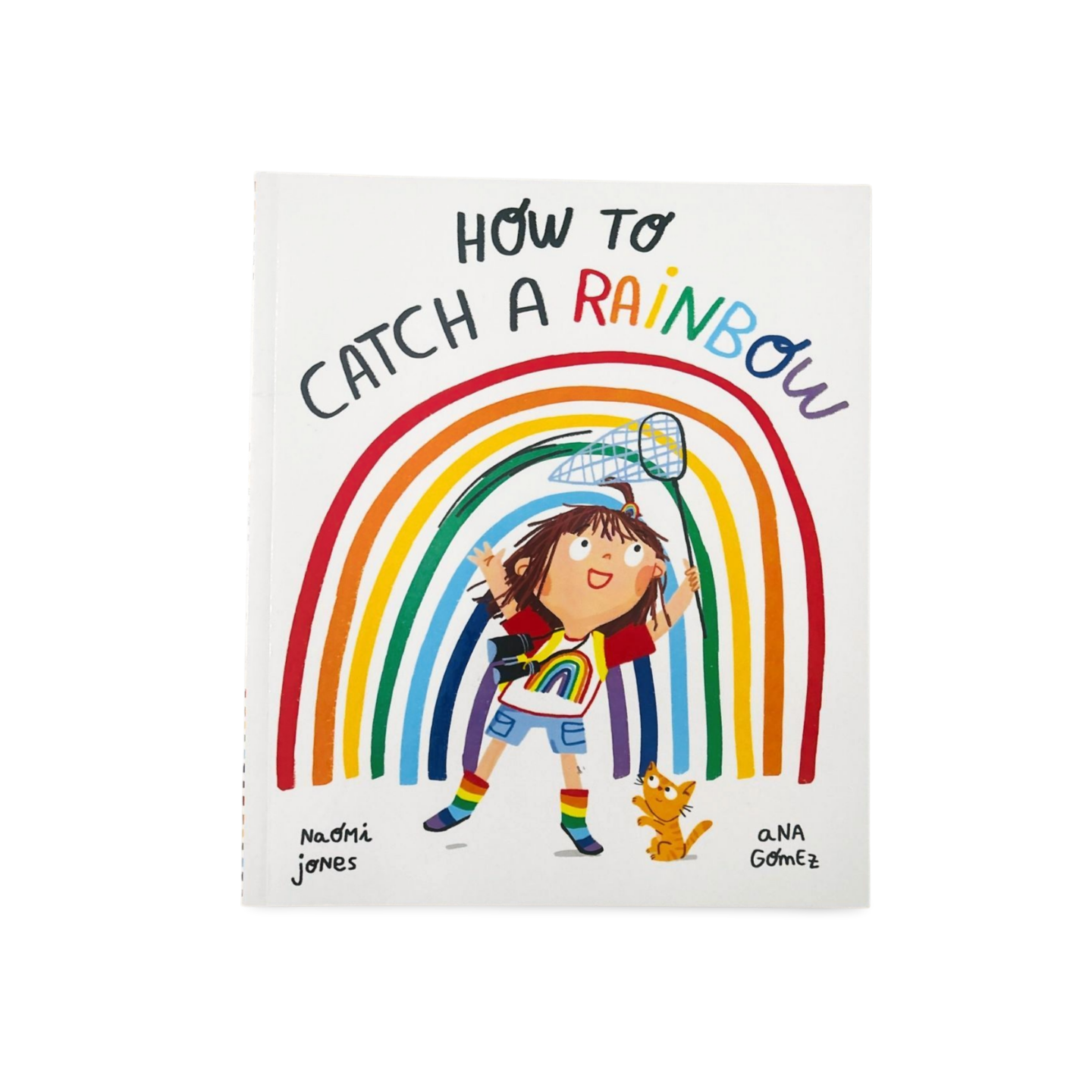 Book cover of 'How to Catch a Rainbow' with a colorful rainbow and character illustration on a white background.