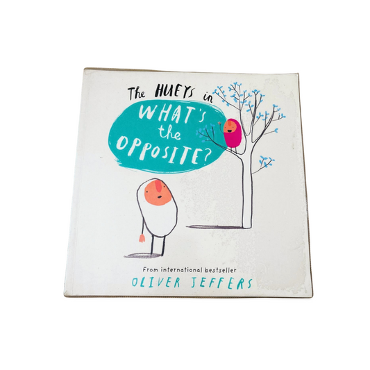 The Hueys in What's the Opposite by Oliver Jeffers