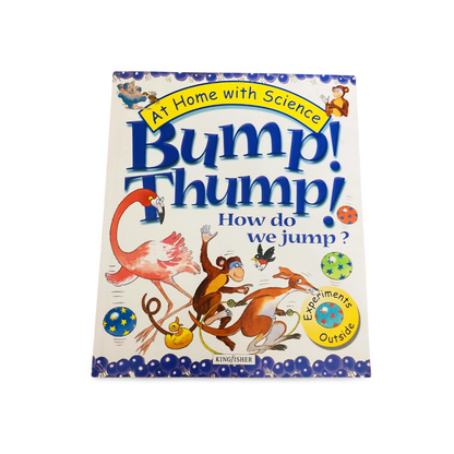At Home with Science: Bump! Thump! How Do We Jump? by Kingfisher